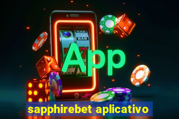 sapphirebet aplicativo